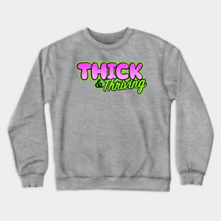 Thick & Thriving Crewneck Sweatshirt